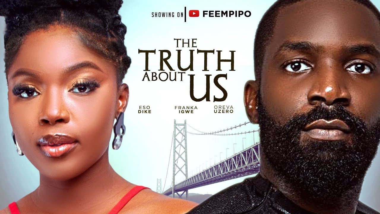 THE TRUTH ABOUT US - Latest 2024 Nigerian movie | Full movie, Eso Dike movie thumbnail