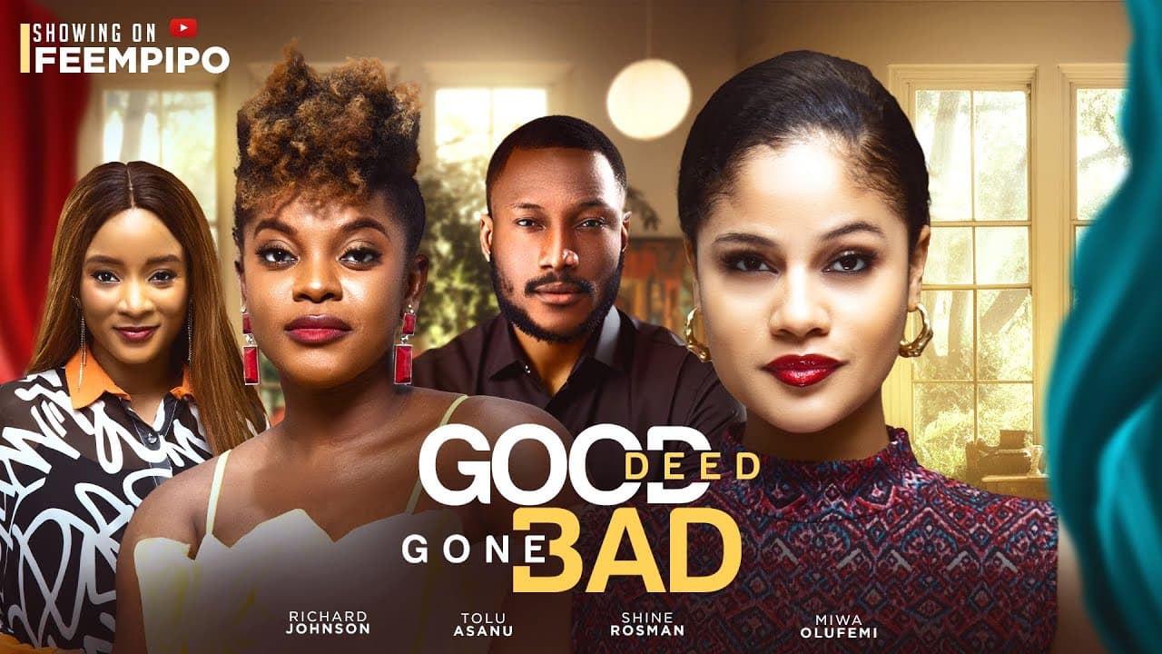 GOOD DEED GONE BAD - Latest 2024 Nigerian movies movie thumbnail