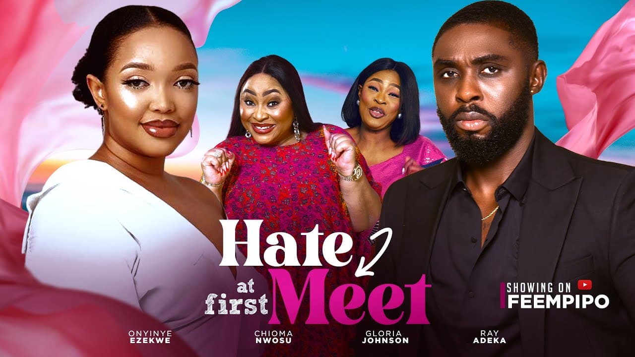 HATE AT FIRST MEET - Latest 2024 Nigerian movie| Chioma Nwosu, Ray Adeka, Onyinye Ezekwe movie thumbnail