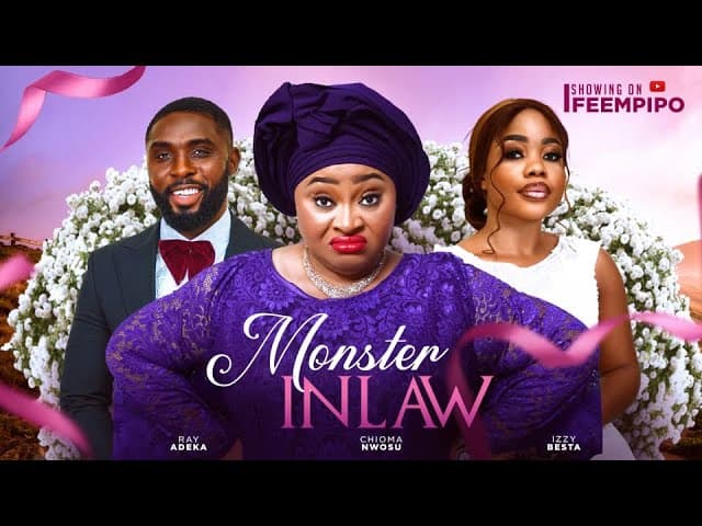 MONSTER INLAW - Latest 2024 Nigerian movie | CHIOMA NWOSU, RAY ADEKA, IZZY BESTA movie thumbnail
