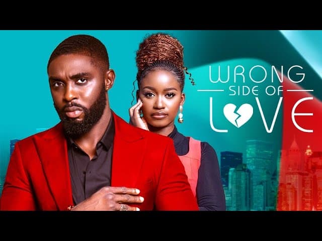 WRONG SIDE OF LOVE - Latest 2024 Nigerian movies movie thumbnail